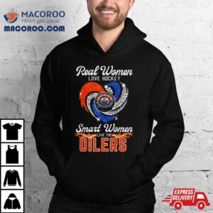 Real Women Love Hockey Smart Women Love The Edmonton Oilers Diamond Hear Tshirt