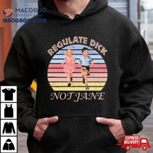 Regulate Dick Not Jane Vintage Tshirt