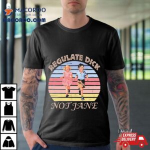 Regulate Dick Not Jane Vintage Tshirt