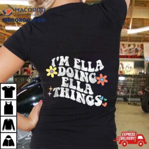 Retro Groovy Im Ella Doing Things Funny Mother’s Day Shirt