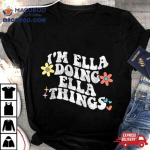 Retro Groovy Im Ella Doing Things Funny Mother S Day Tshirt