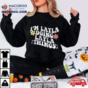 Retro Groovy Im Layla Doing Things Funny Mother S Day Tshirt