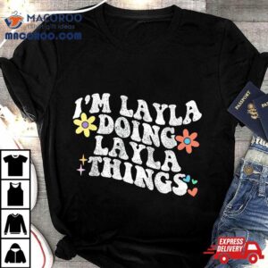 Retro Groovy Im Layla Doing Things Funny Mother S Day Tshirt