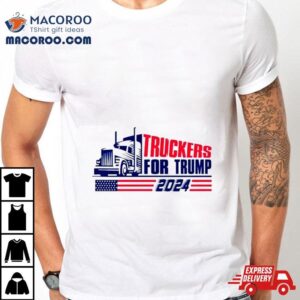 Return Truckers For Trump American Flag 2024 Shirt