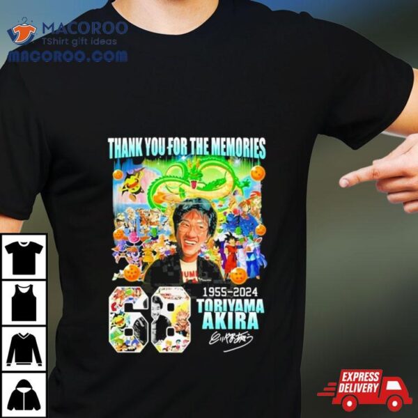 Rip Akira Toriyama Dragon Ball 68 Years 1955 2024 Thank You For The Memories Signature Shirt