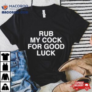 Rub My Cock For Good Luck Pocke Tshirt