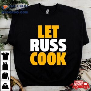 Russell Wilson Pittsburgh Pirates Let Russ Cook Tshirt