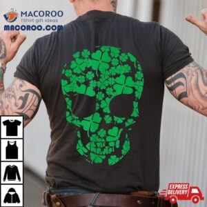 Saint Patrick S Day Shamrocks Skull Tshirt