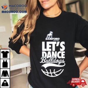 Samford Bulldogs Basketball Let S Dance Bulldogs Tshirt