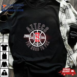 San Diego State Aztecs March Madness The Road To Phx Tshirt