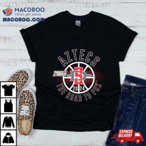 San Diego State Aztecs March Madness The Road To Phx Tshirt