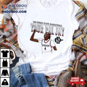 San Diego State Basketball Your Pal Jay Shirt