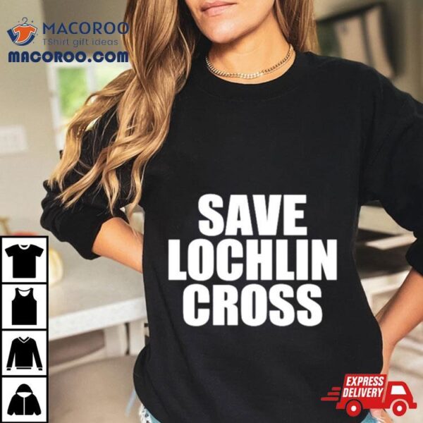 Save Lochlin Cross Shirt