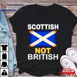 Scottish Not British Flag Tshirt