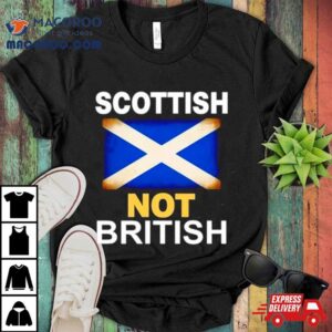 Scottish Not British Flag Tshirt