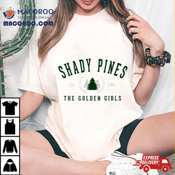 Shady Pines The Golden Girls Classic Shirt