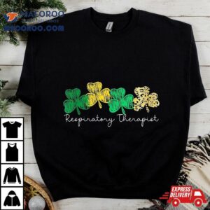 Shamrock Saint Paddy S Respiratory Therapist St Patricks Day Tshirt