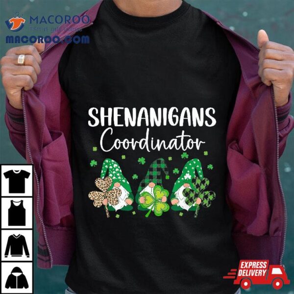 Shenanigans Coordinator Saint Irish Gnomes St. Patricks Day Shirt