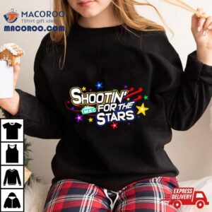 Shootin For The Stars Shirt