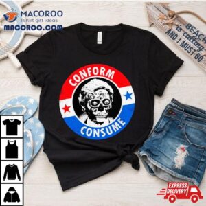 Skeleton They Live Conform Consume Tshirt