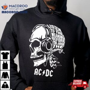 Skull Acdc Listen To The Meaning Before You Judge Screaming Tshirt