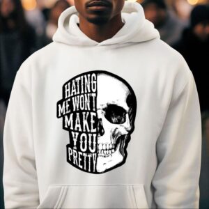 Skull Beautiful Disaster Hating Me Won Rsquo T Make You Pretty Hoodie