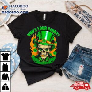 Skull Irish Gentleman Who S Your Paddy St Patrick S Day Tshirt