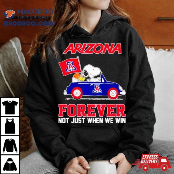 Snoopy And Woodstock Arizona Wildcats Forever Not Just When We Win Shirt