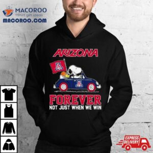 Snoopy And Woodstock Driving Car Arizona Wildcats Forever Not Just When We Win Shirt