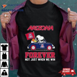 Snoopy And Woodstock Driving Car Arizona Wildcats Forever Not Just When We Win Tshirt