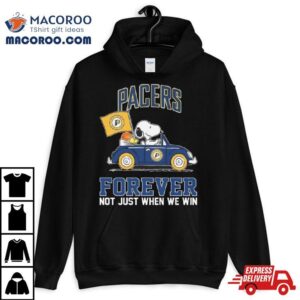 Snoopy And Woodstock Driving Car Indiana Pacers Forever Not Just When We Win Tshirt