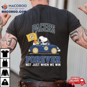 Snoopy And Woodstock Driving Car Indiana Pacers Forever Not Just When We Win Tshirt