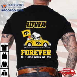 Snoopy And Woodstock Driving Car Iowa Hawkeyes Forever Not Just When We Win Tshirt