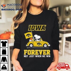 Snoopy And Woodstock Driving Car Iowa Hawkeyes Forever Not Just When We Win Tshirt