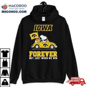 Snoopy And Woodstock Driving Car Iowa Hawkeyes Forever Not Just When We Win Tshirt