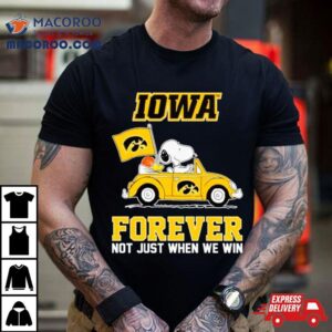 Snoopy And Woodstock Iowa Hawkeyes Basketball Forever Fan Not Just When Win Shirt