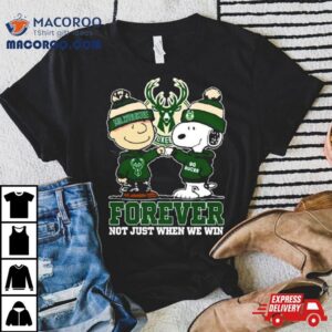 Snoopy Fist Bump Charlie Brown Milwaukee Bucks Forever Not Just When We Win Tshirt