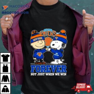 Snoopy Fist Bump Charlie Brown New York Knicks Forever Not Just When We Win Tshirt