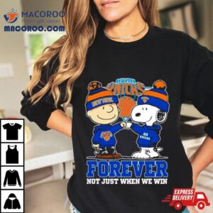 Snoopy Fist Bump Charlie Brown New York Knicks Forever Not Just When We Win Tshirt