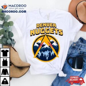 Snowy Mountain Peaks Denver Nuggets Nba Team Tshirt