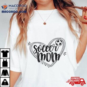 Soccer Heart Mom Shirt Gift