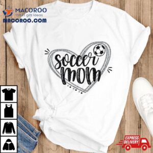 Soccer Heart Mom Gift Tshirt