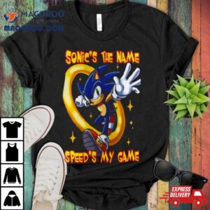 Sonic The Hedgehog Sonic’s The Name Speed’s My Game T Shirt