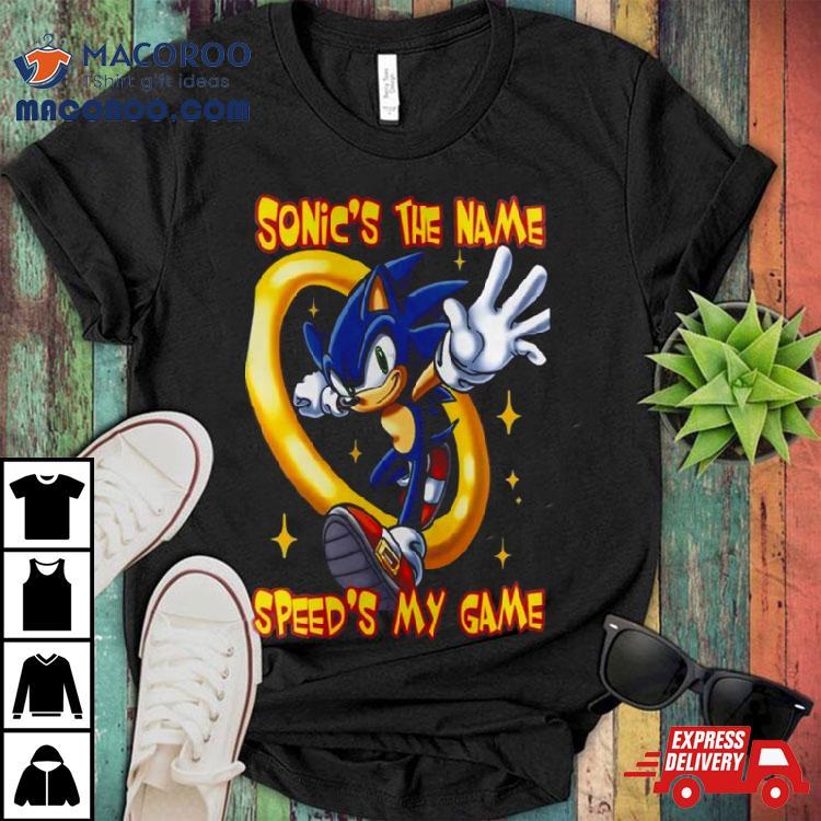 Sonic The Hedgehog Sonic’s The Name Speed’s My Game T Shirt Sonic The Hedgehog Sonic’s The Name Speed’s My Game T Shirt