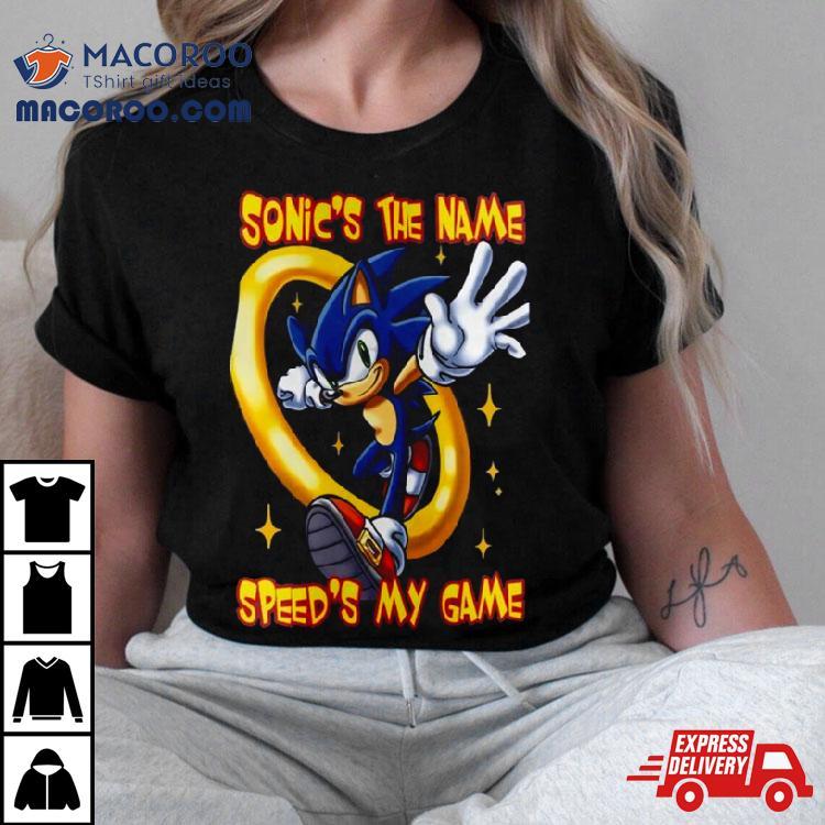 Sonic The Hedgehog Sonic’s The Name Speed’s My Game T Shirt Sonic The Hedgehog Sonic’s The Name Speed’s My Game T Shirt