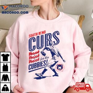 South Bend Cubs Root Root Root Cubbies Shirt