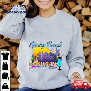 Spring Break Roku City T Shirt