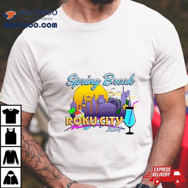 Spring Break Roku City T Shirt