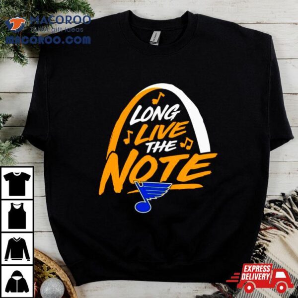 St Louis Blues Long Live The Note Hockey Shirt