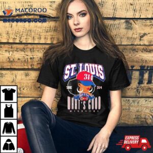 St. Louis The 314 Day What’s Good Missouri Shirt